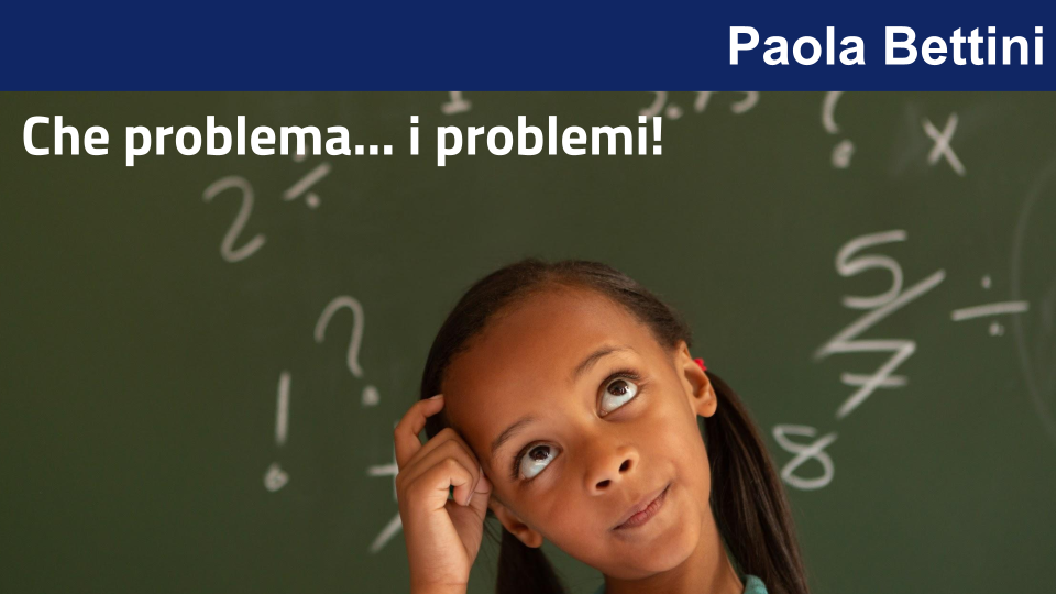 Che problema… i problemi! con Paola Bettini