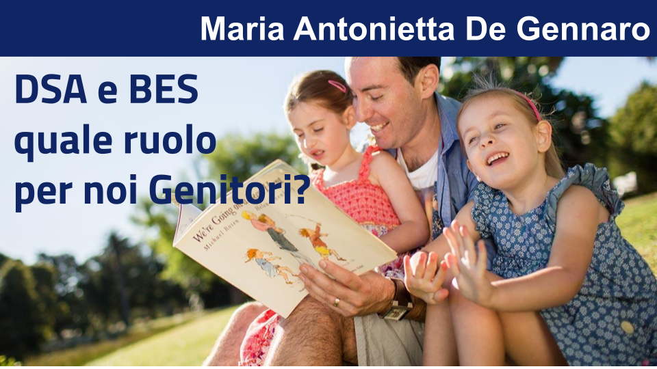 DSA e BES quale ruolo per noi Genitori? con Maria Antonietta De Gennaro