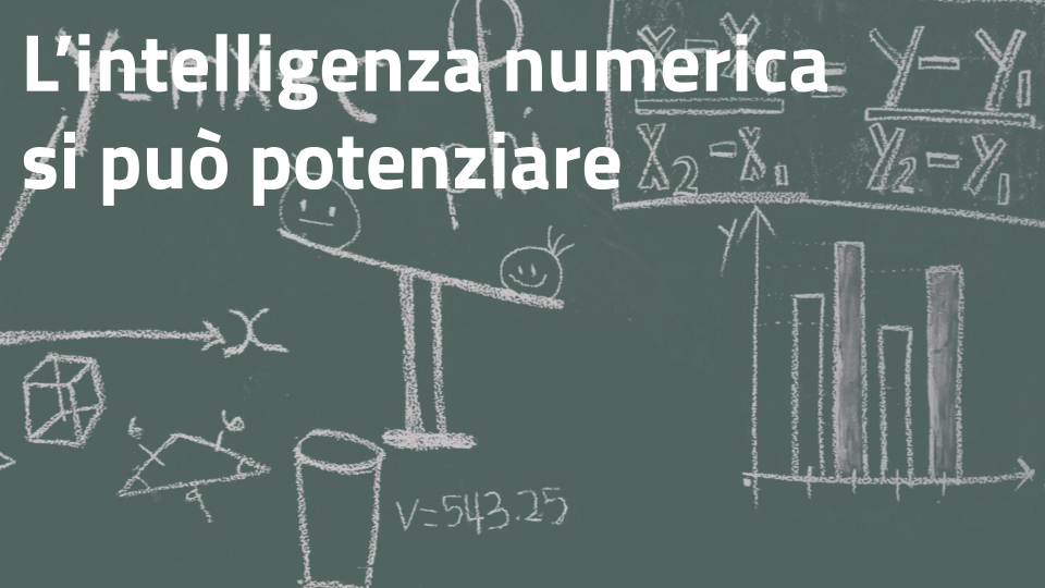 L’intelligenza numerica
si può potenziare